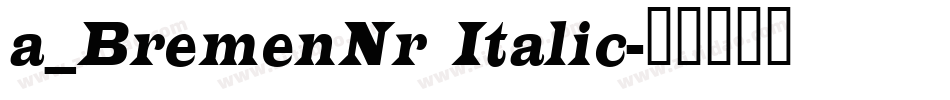 a_BremenNr Italic字体转换